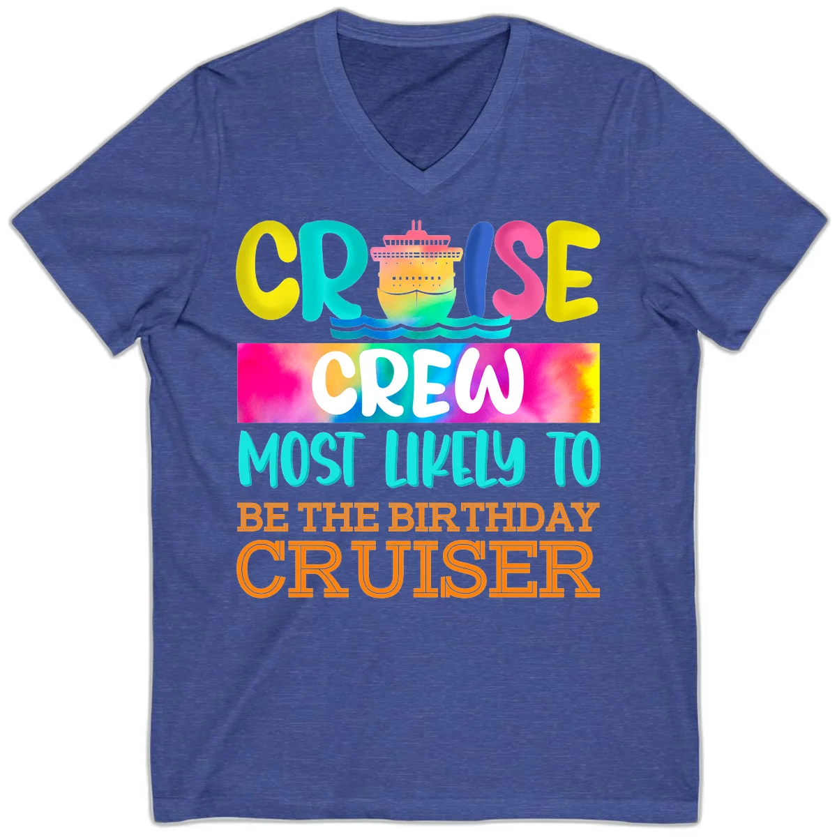 Cruise Crew Most Likely Birthday V-Neck Tee in Heather True Royal