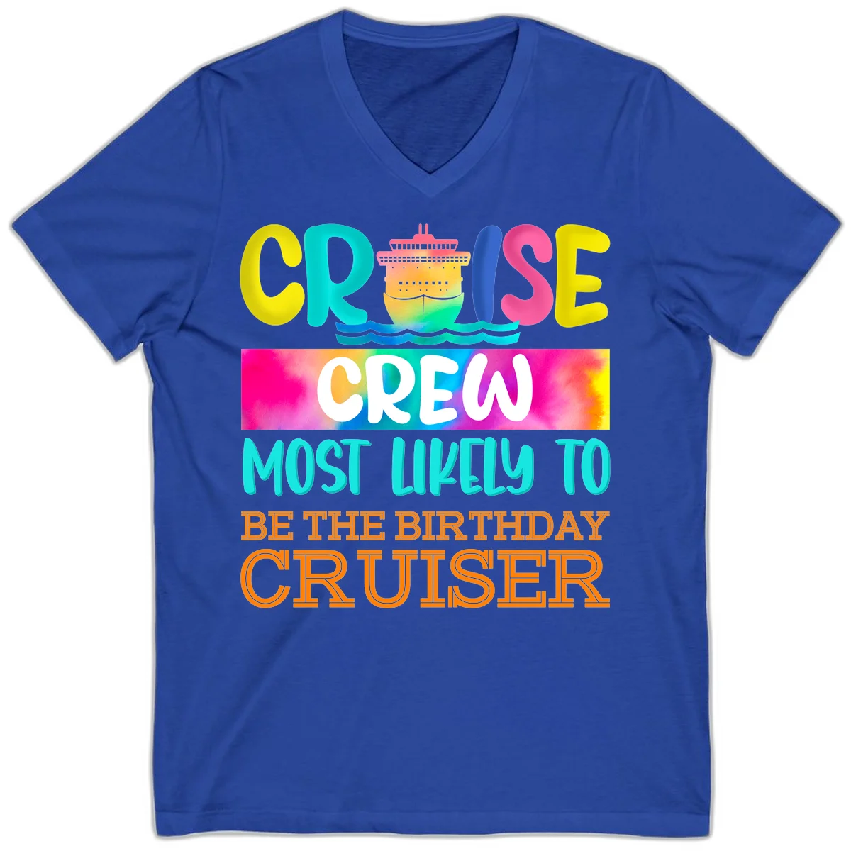 Cruise Crew Most Likely Birthday V-Neck Tee in True Royal