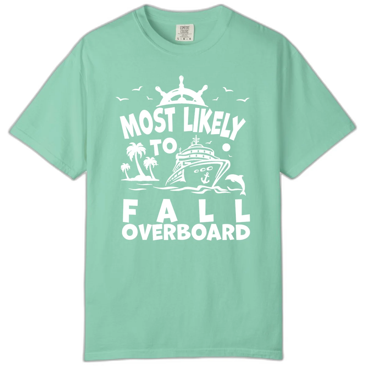 Most Likely To Fall Overboard Comfort Color Tee in Island Reef