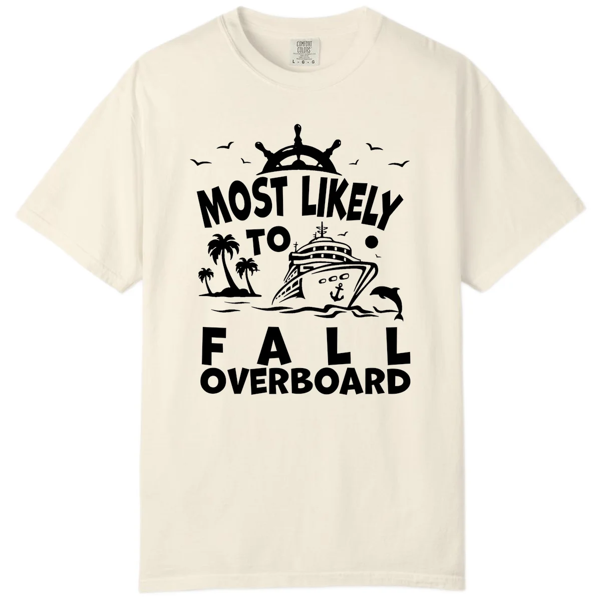 Most Likely To Fall Overboard Comfort Color Tee in Ivory