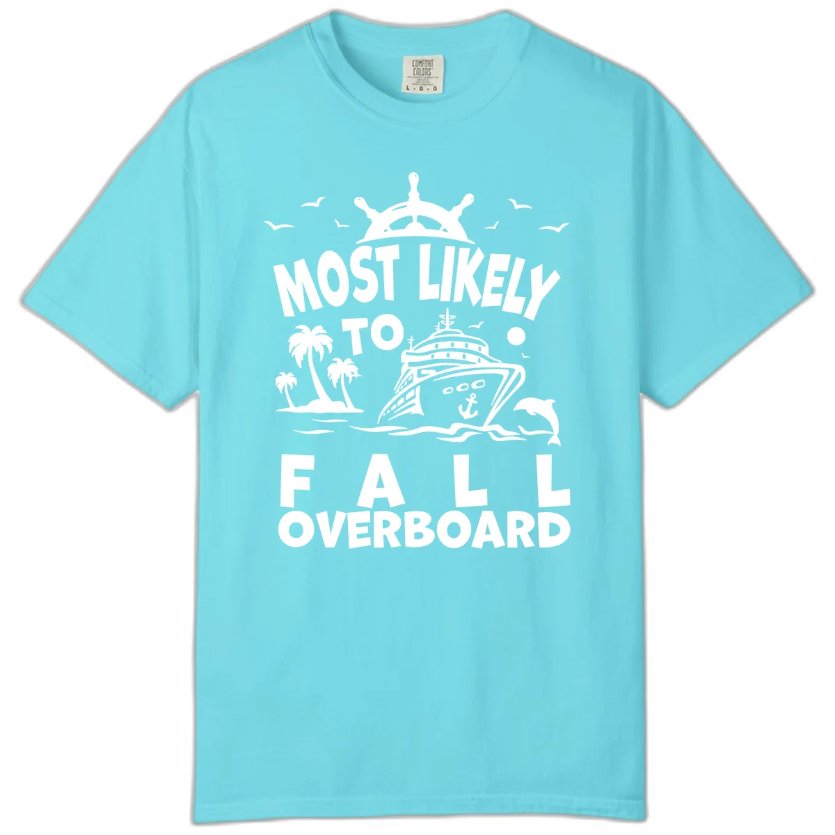 Most Likely To Fall Overboard Comfort Color Tee in Lagoon Blue