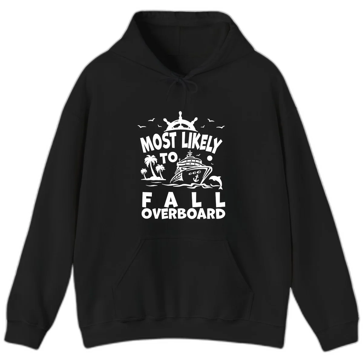 Most Likely To Fall Overboard Hoodie in Black