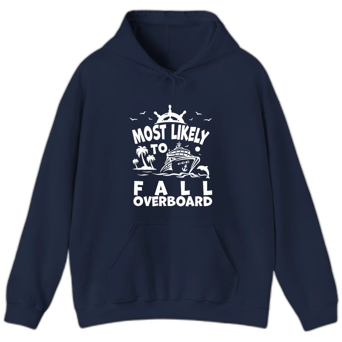 Most Likely To Fall Overboard Hoodie in Navy