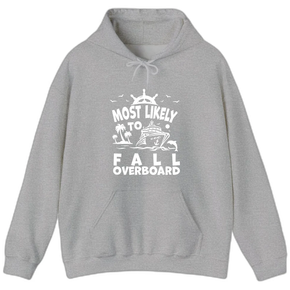 Most Likely To Fall Overboard Hoodie in Sport Grey