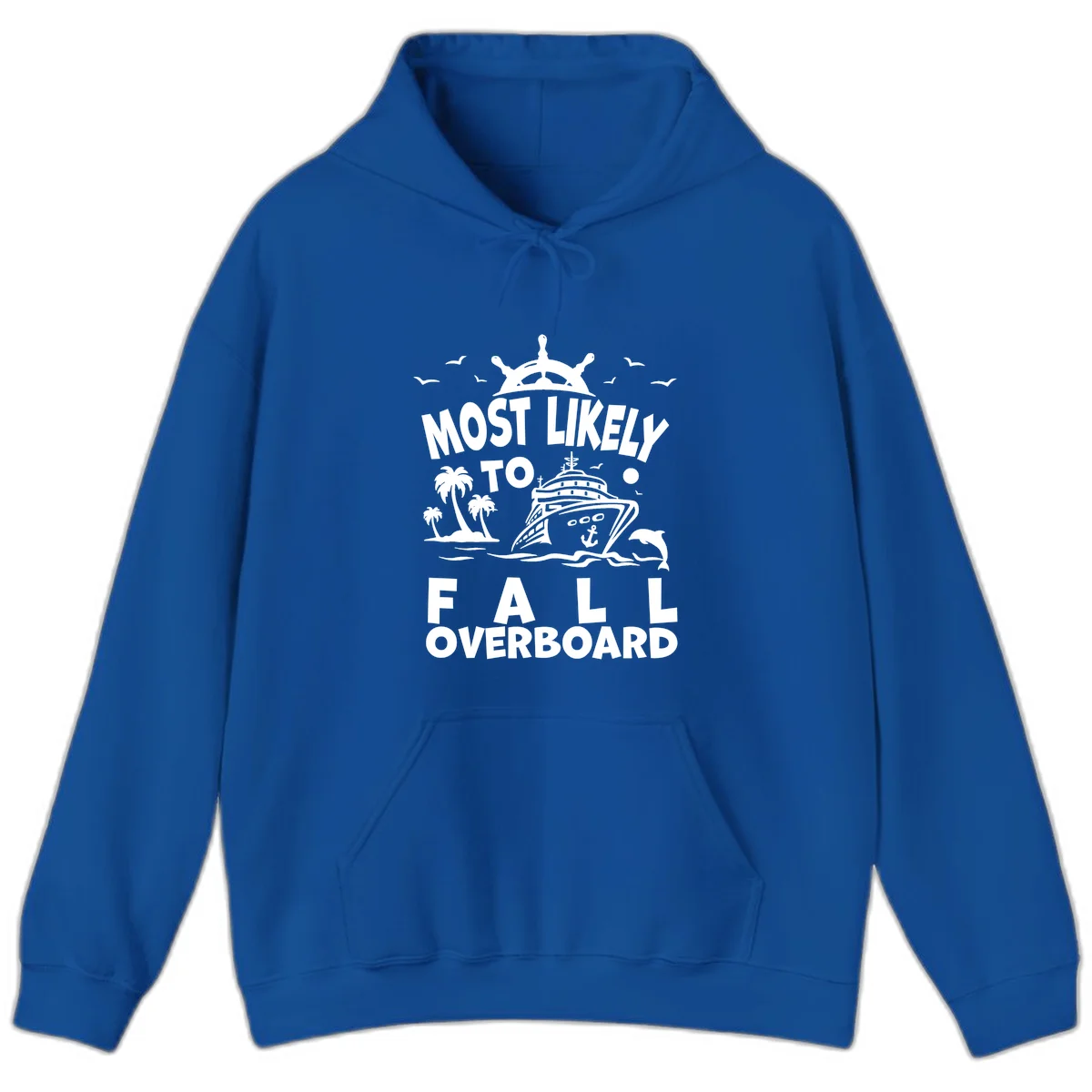 Most Likely To Fall Overboard Hoodie in Royal