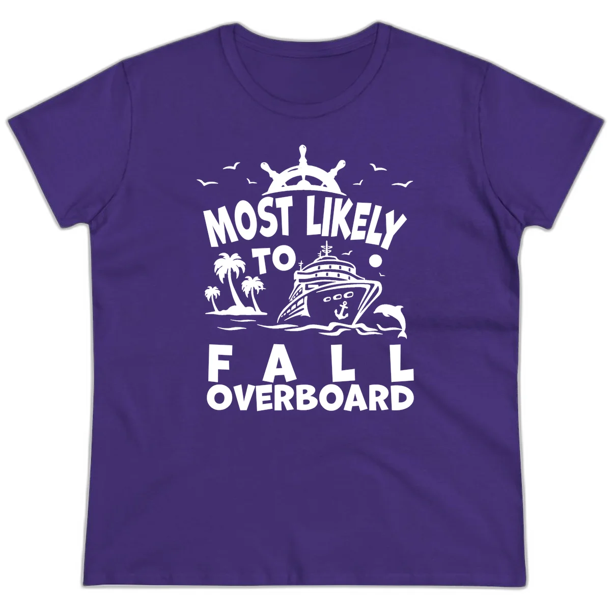 Most Likely To Fall Overboard Ladies Tee in Purple