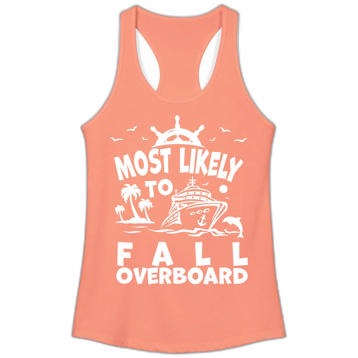 Most Likely To Fall Overboard Ladies Tank in Solid Light Orange