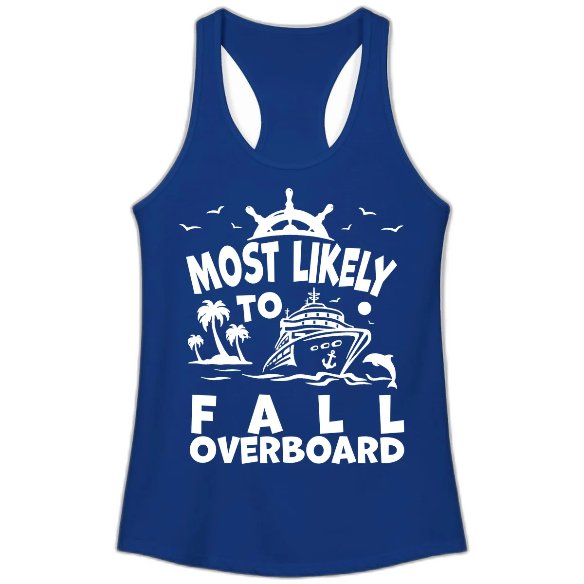 Most Likely To Fall Overboard Ladies Tank in Solid Royal