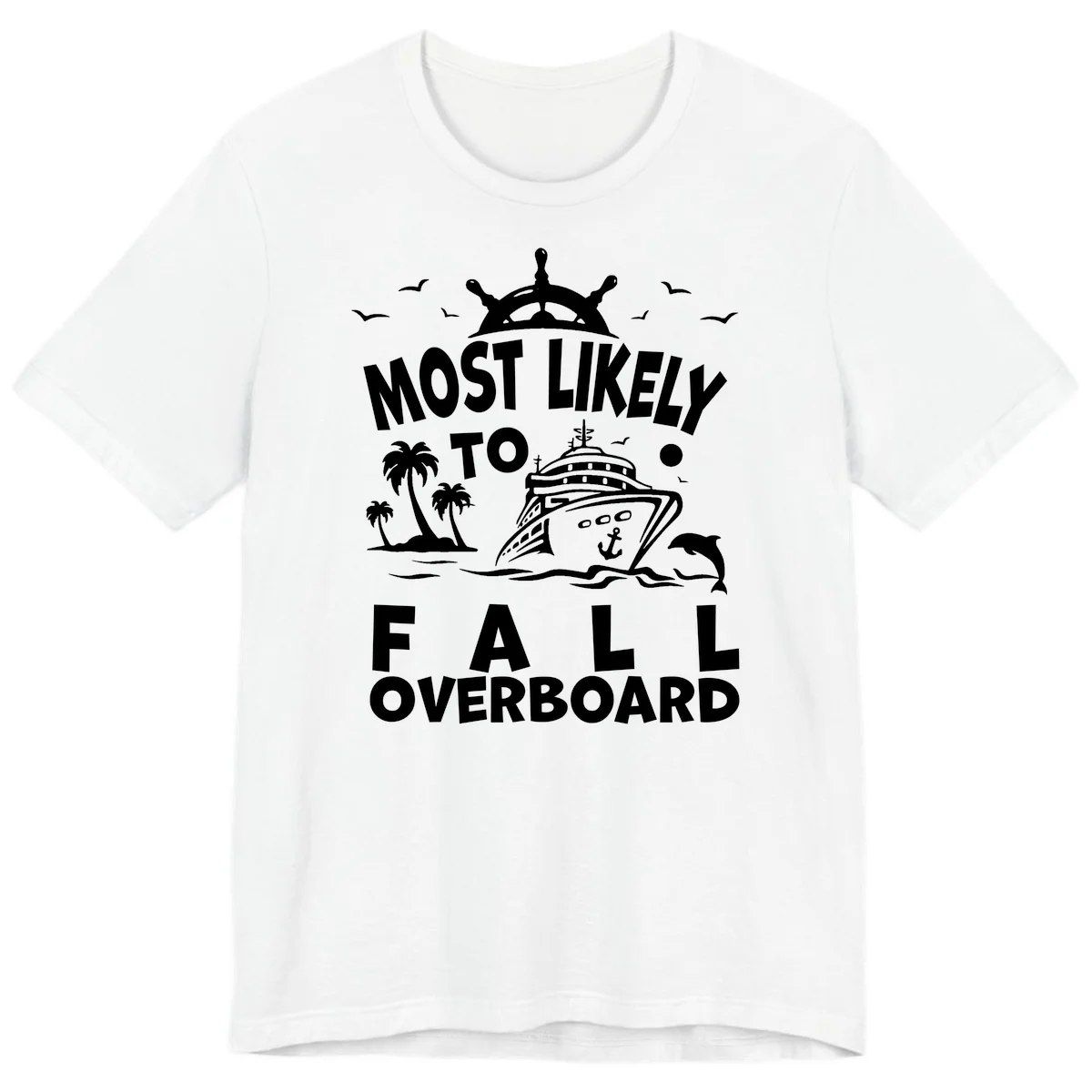 Most Likely To Fall Overboard Premium T-Shirt in White