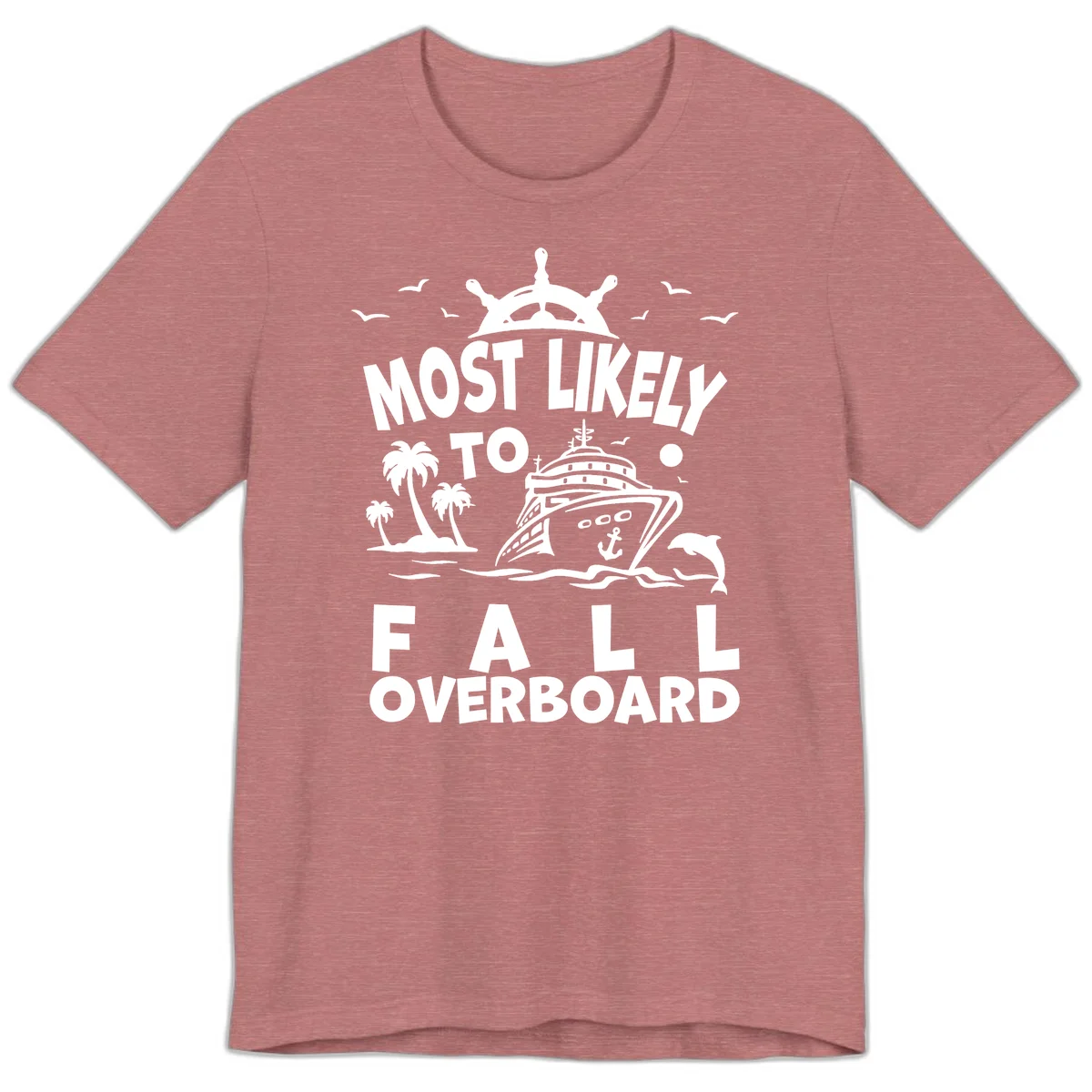 Most Likely To Fall Overboard Premium T-Shirt in Heather Mauve