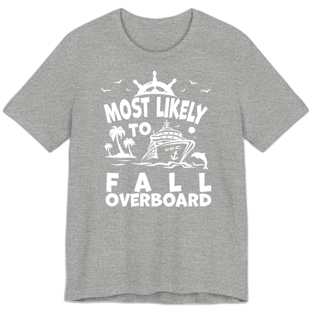 Most Likely To Fall Overboard Premium T-Shirt in Athletic Heather