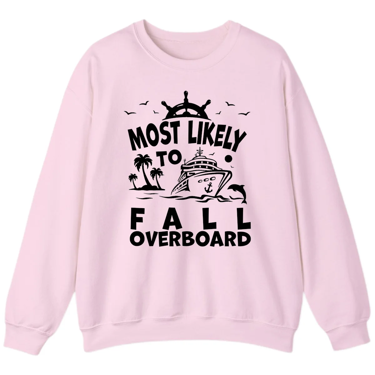 Most Likely To Fall Overboard Sweatshirt in Light Pink
