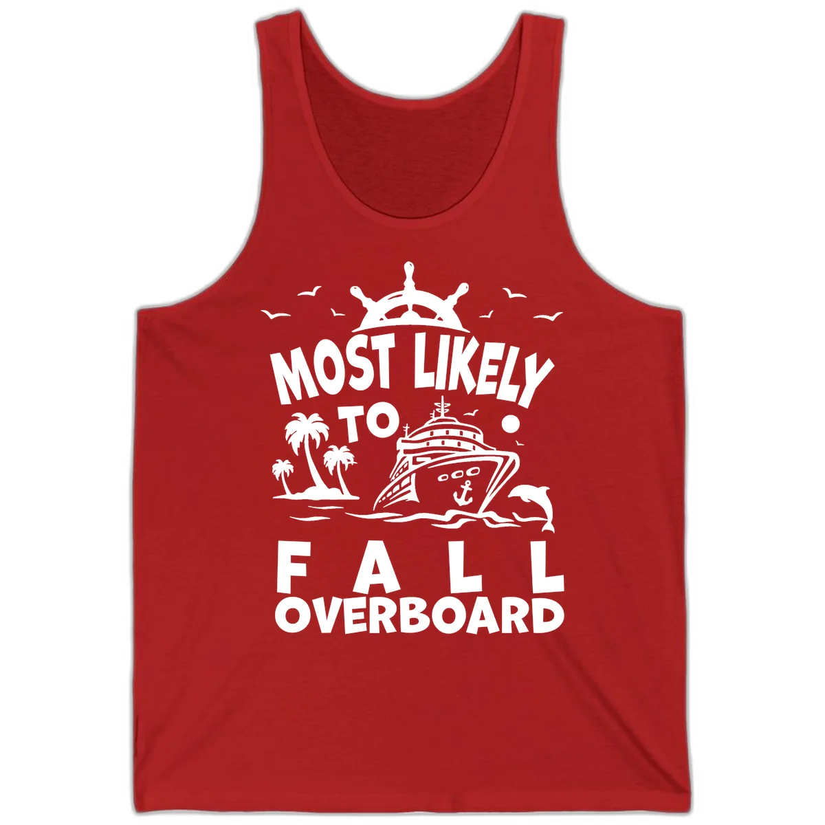 Most Likely To Fall Overboard Tank in Red