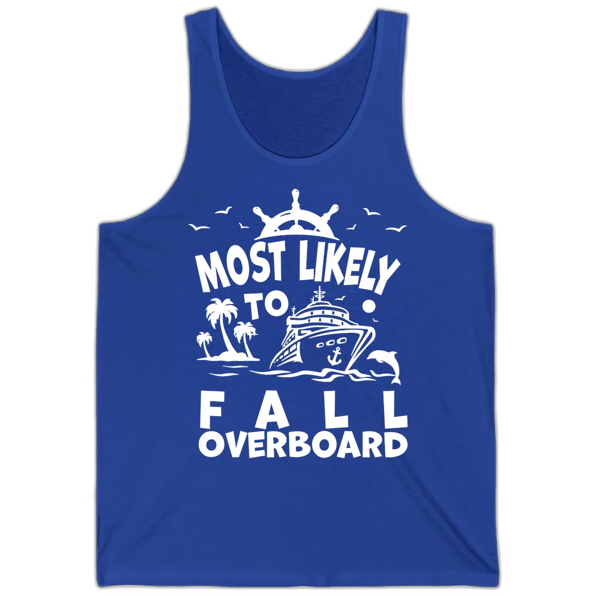 Most Likely To Fall Overboard Tank in True Royal