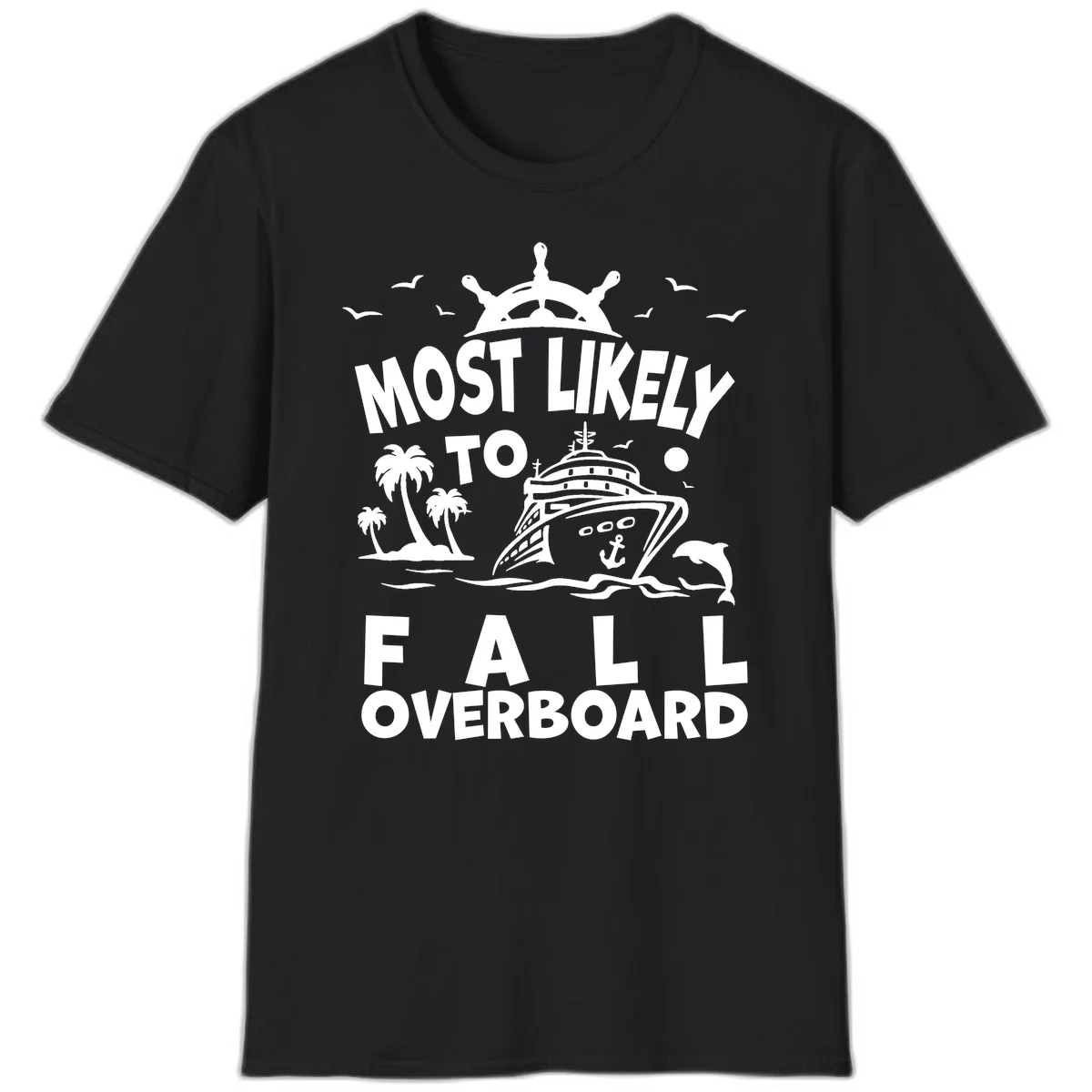 Most Likely To Fall Overboard T-Shirt in Black