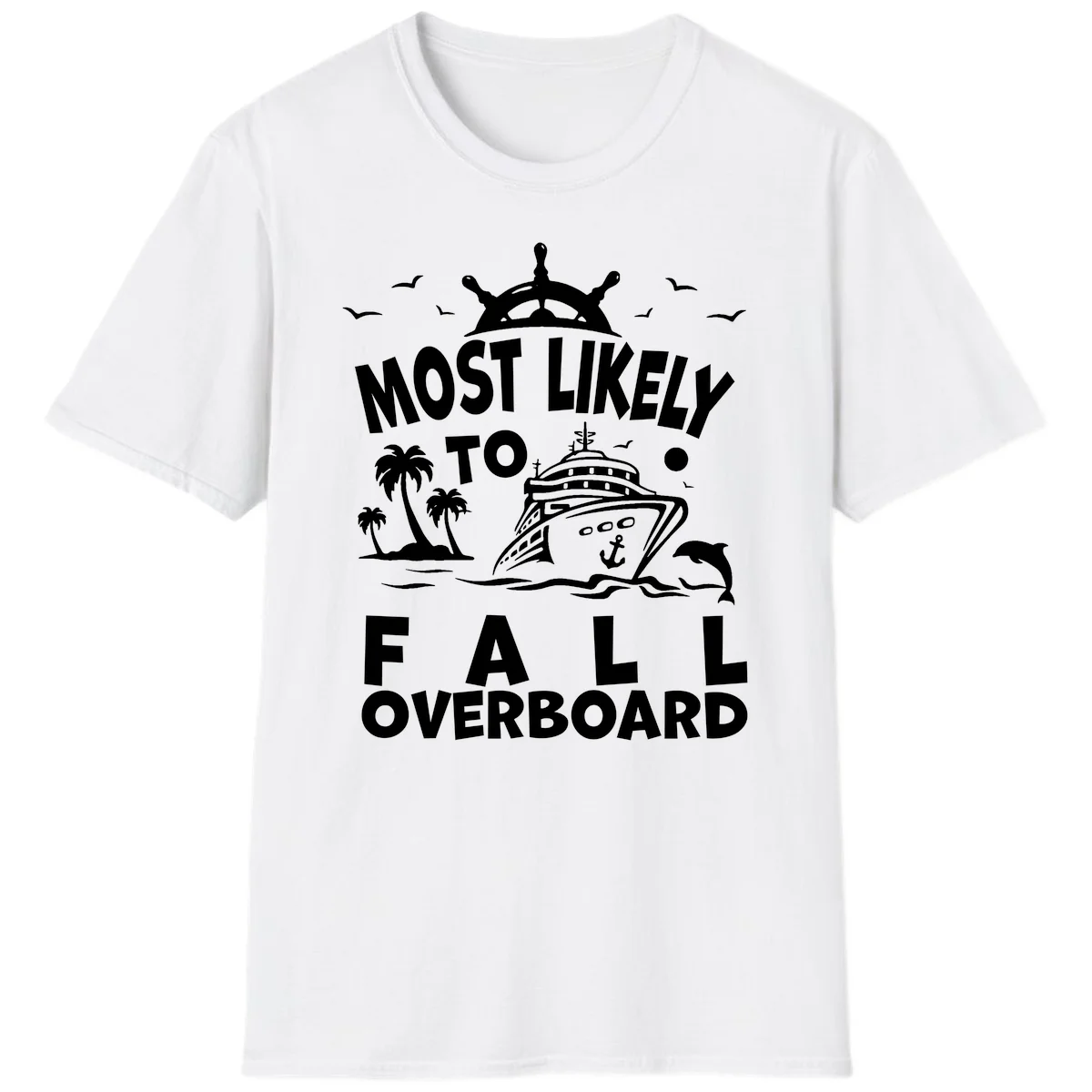 Most Likely To Fall Overboard T-Shirt in White