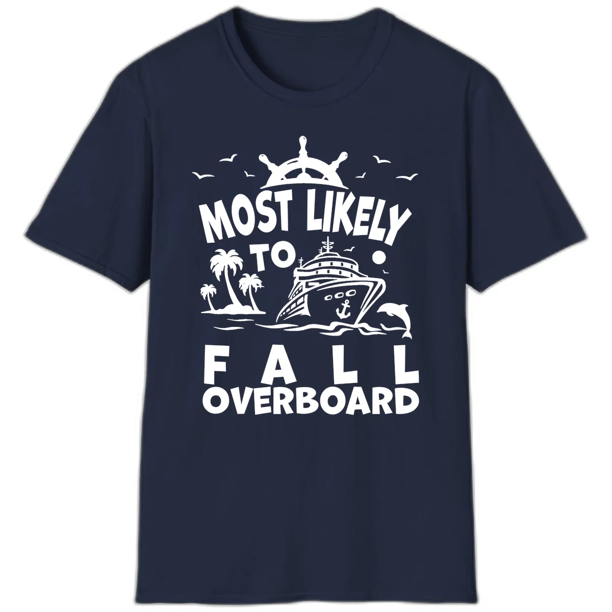 Most Likely To Fall Overboard T-Shirt in Navy