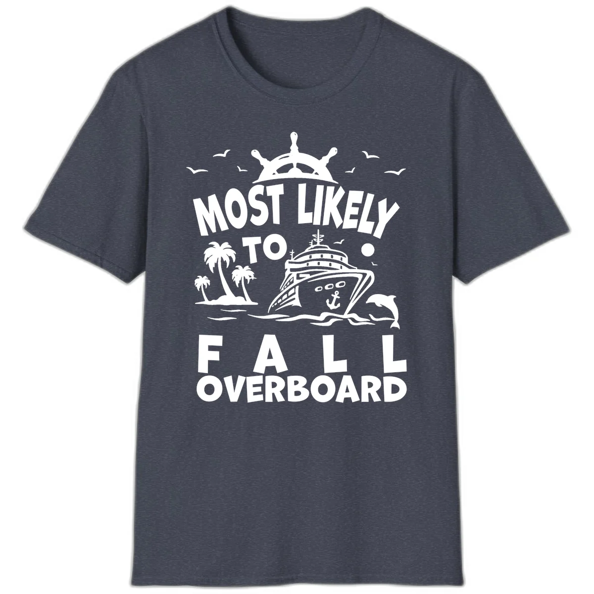 Most Likely To Fall Overboard T-Shirt in Heather Navy