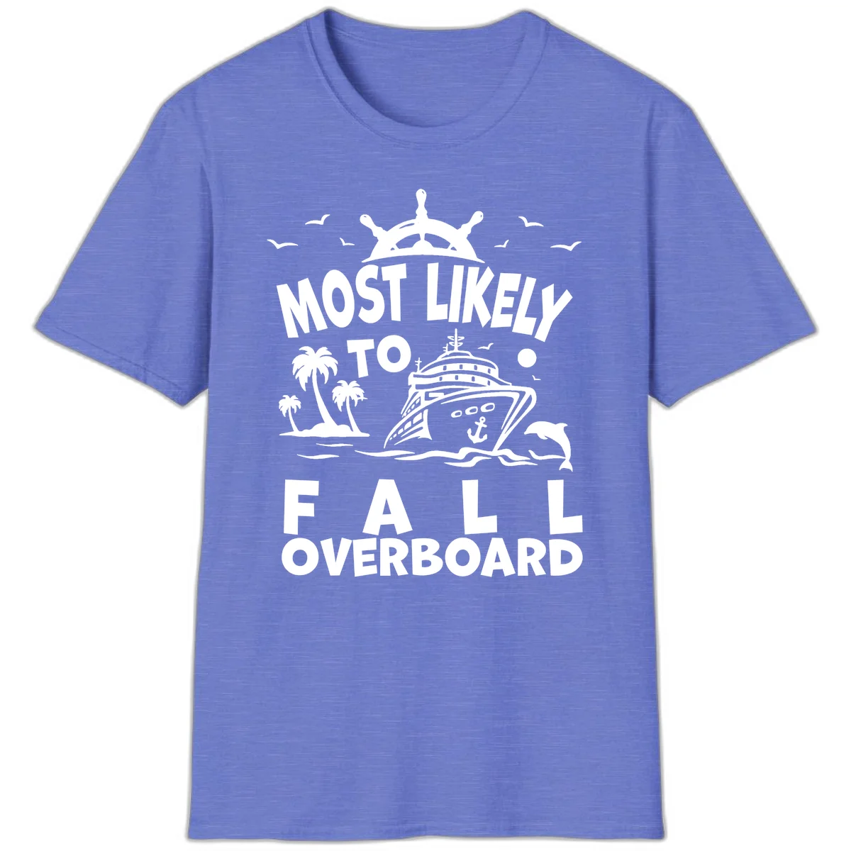 Most Likely To Fall Overboard T-Shirt in Heather Royal