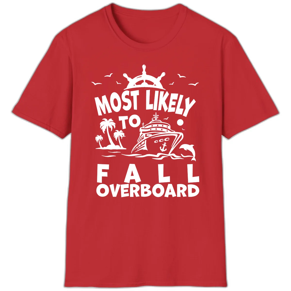 Most Likely To Fall Overboard T-Shirt in Red