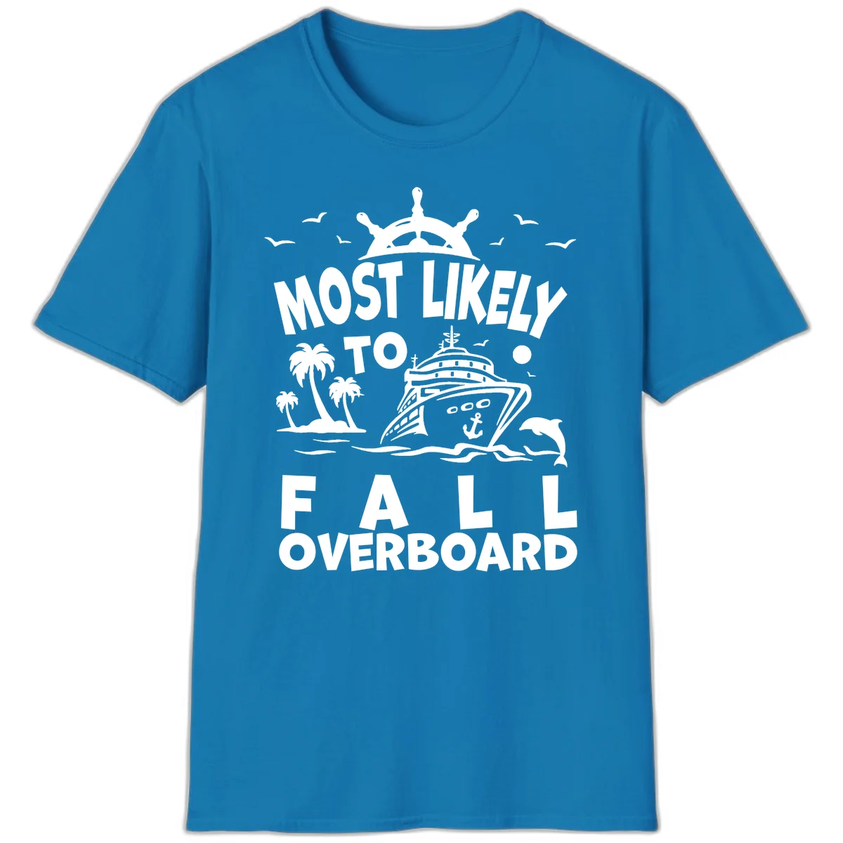 Most Likely To Fall Overboard T-Shirt in Sapphire