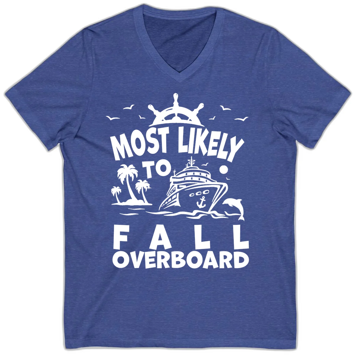 Most Likely To Fall Overboard V-Neck in Heather True Royal