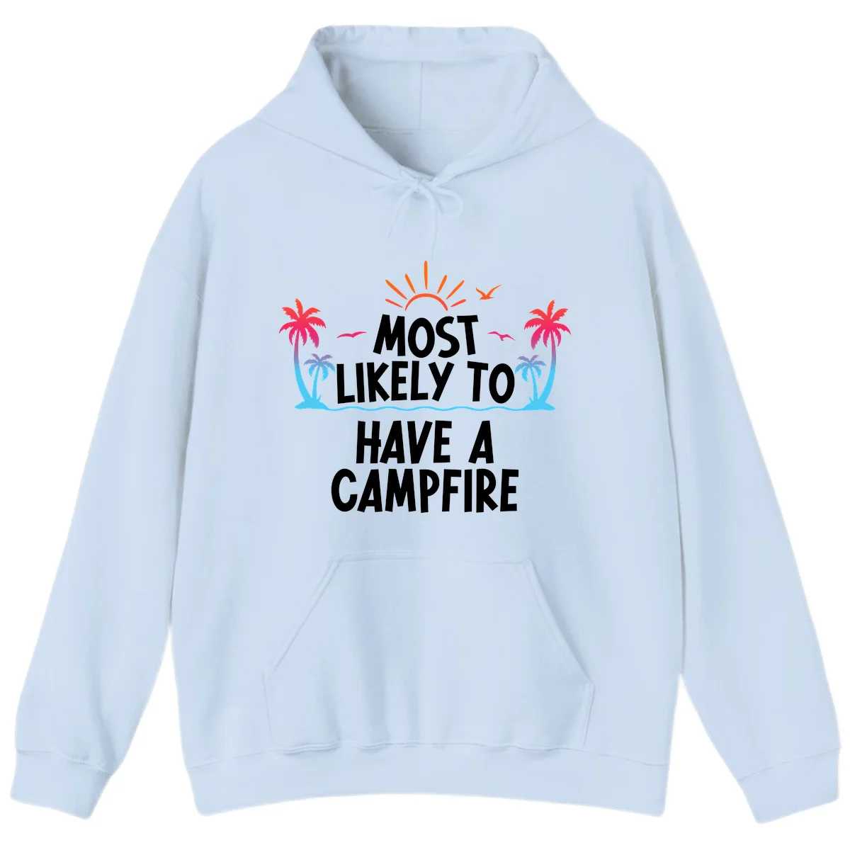 Most Likely To Have A Campfire Hoodie in Light Blue