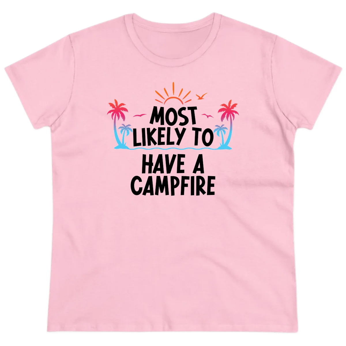 Most Likely To Have A Campfire Ladies Tee in Light Pink