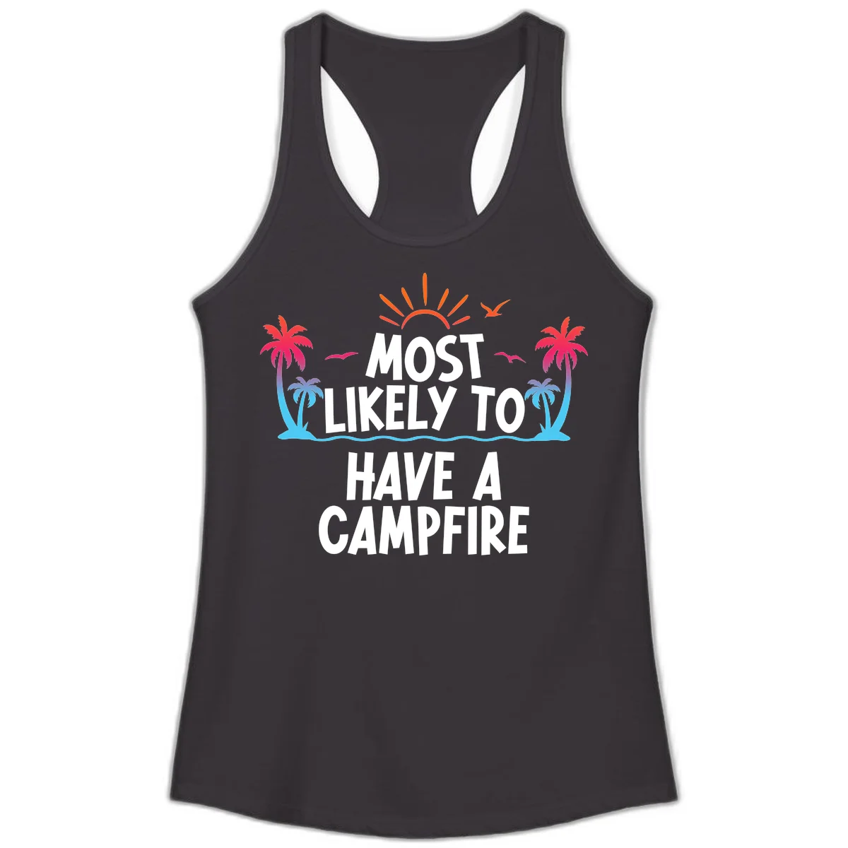 Most Likely To Have A Campfire Ladies Tank in Black