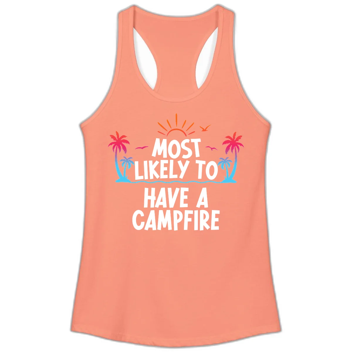 Most Likely To Have A Campfire Ladies Tank in Solid Light Orange