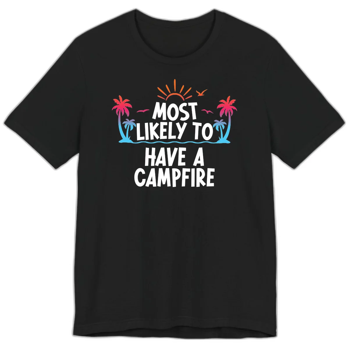 Most Likely To Have A Campfire Premium T-Shirt in Black