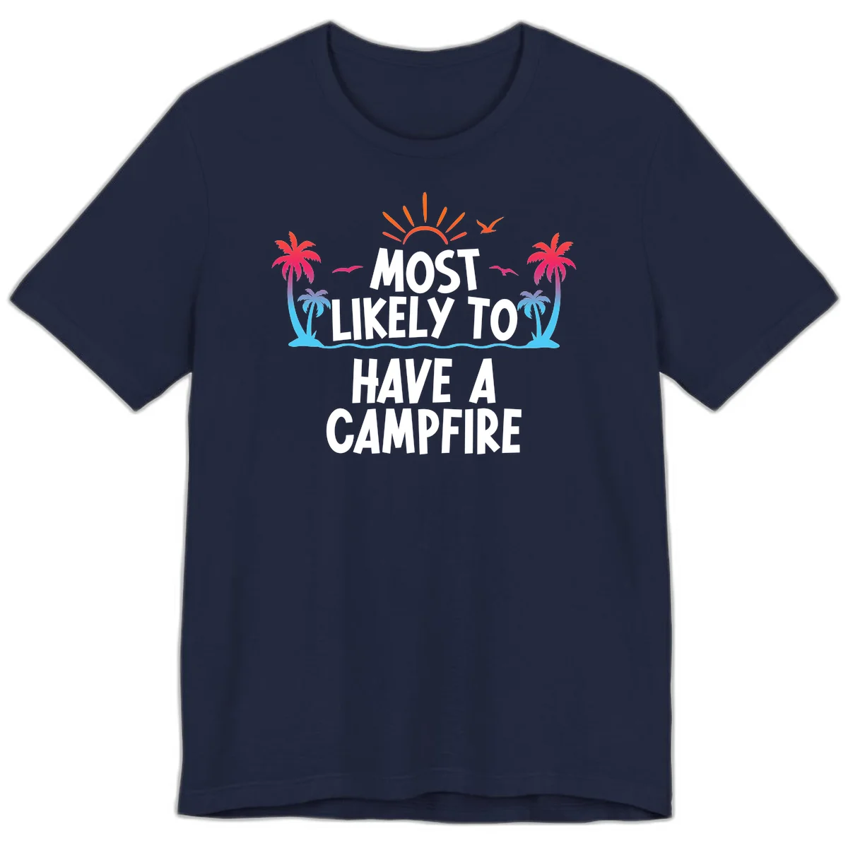 Most Likely To Have A Campfire Premium T-Shirt in Navy
