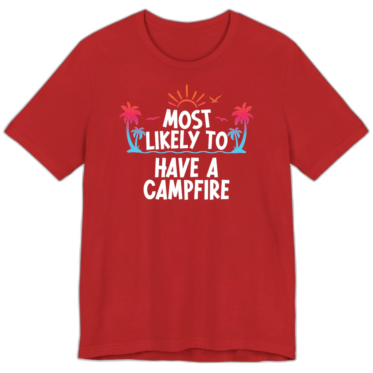 Most Likely To Have A Campfire Premium T-Shirt in Red