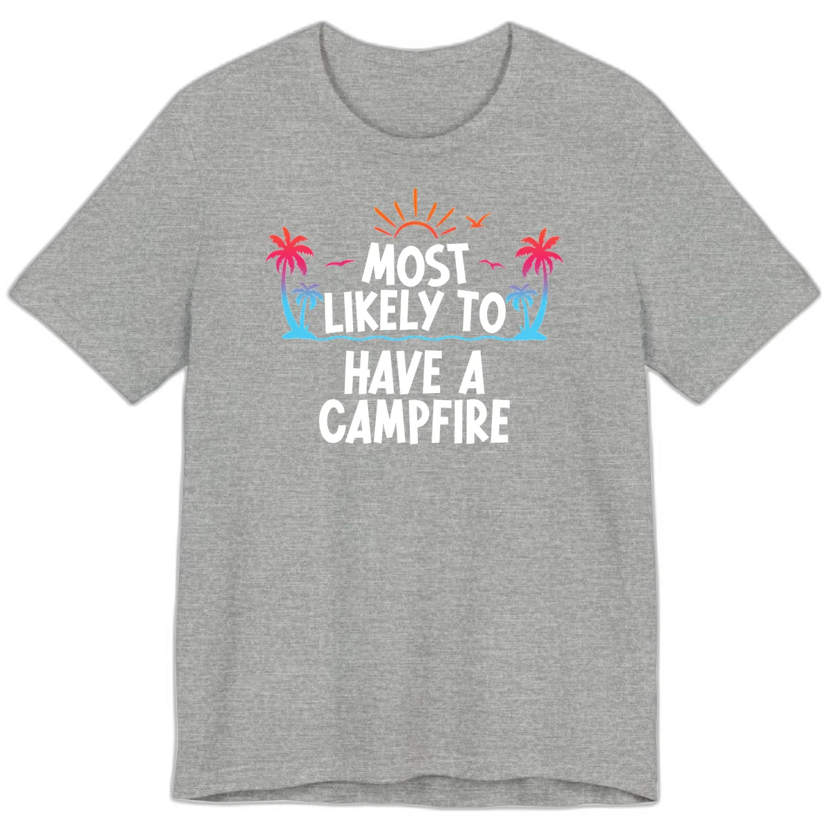 Most Likely To Have A Campfire Premium T-Shirt in Athletic Heather
