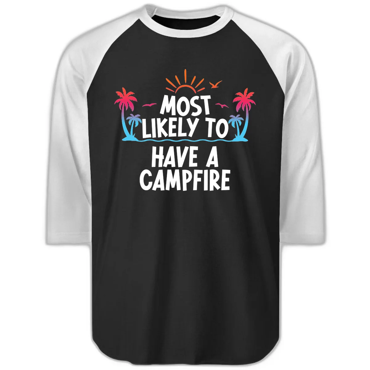 Most Likely To Have A Campfire Raglan 3/4 Tee in Black White