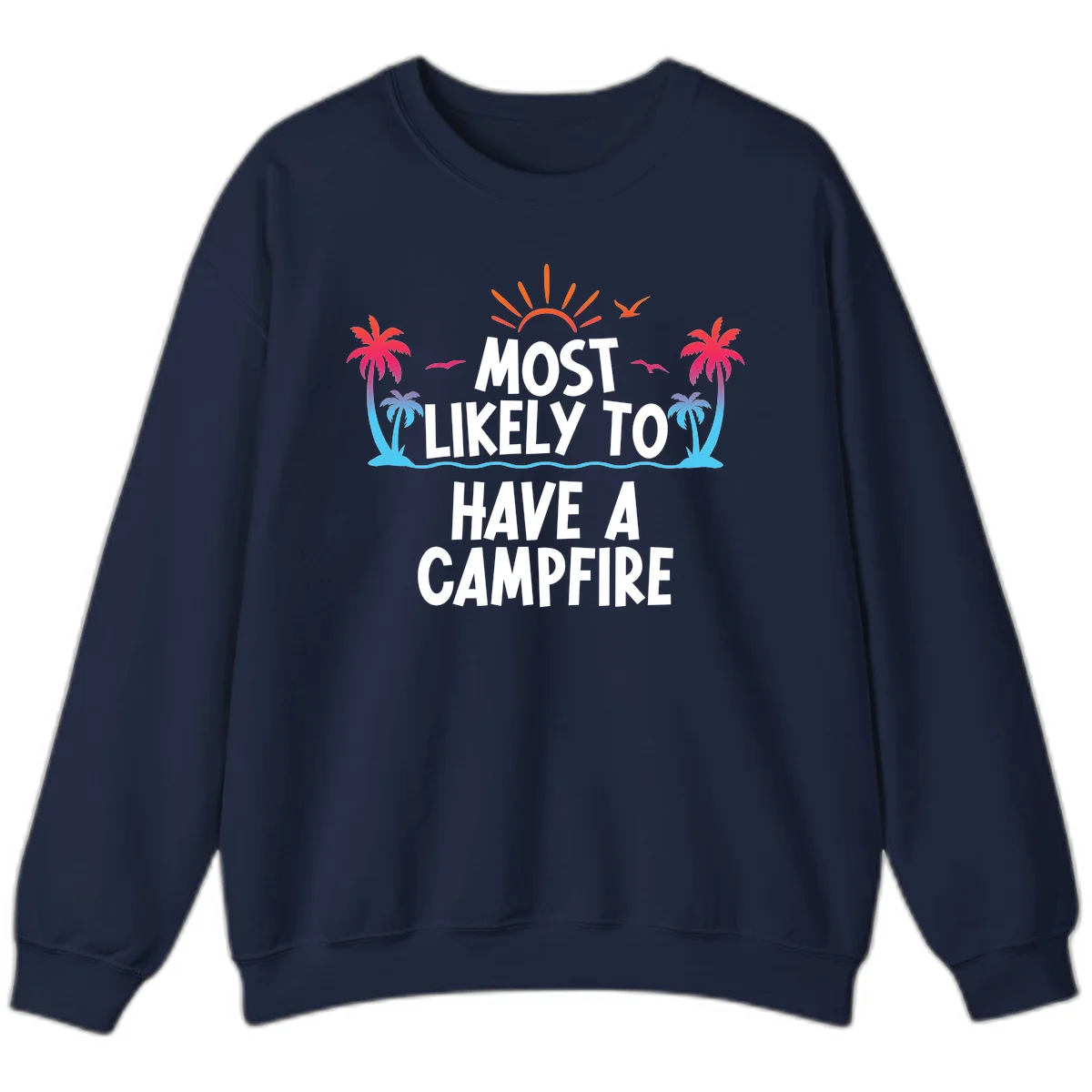 Most Likely To Have A Campfire Sweatshirt in Navy