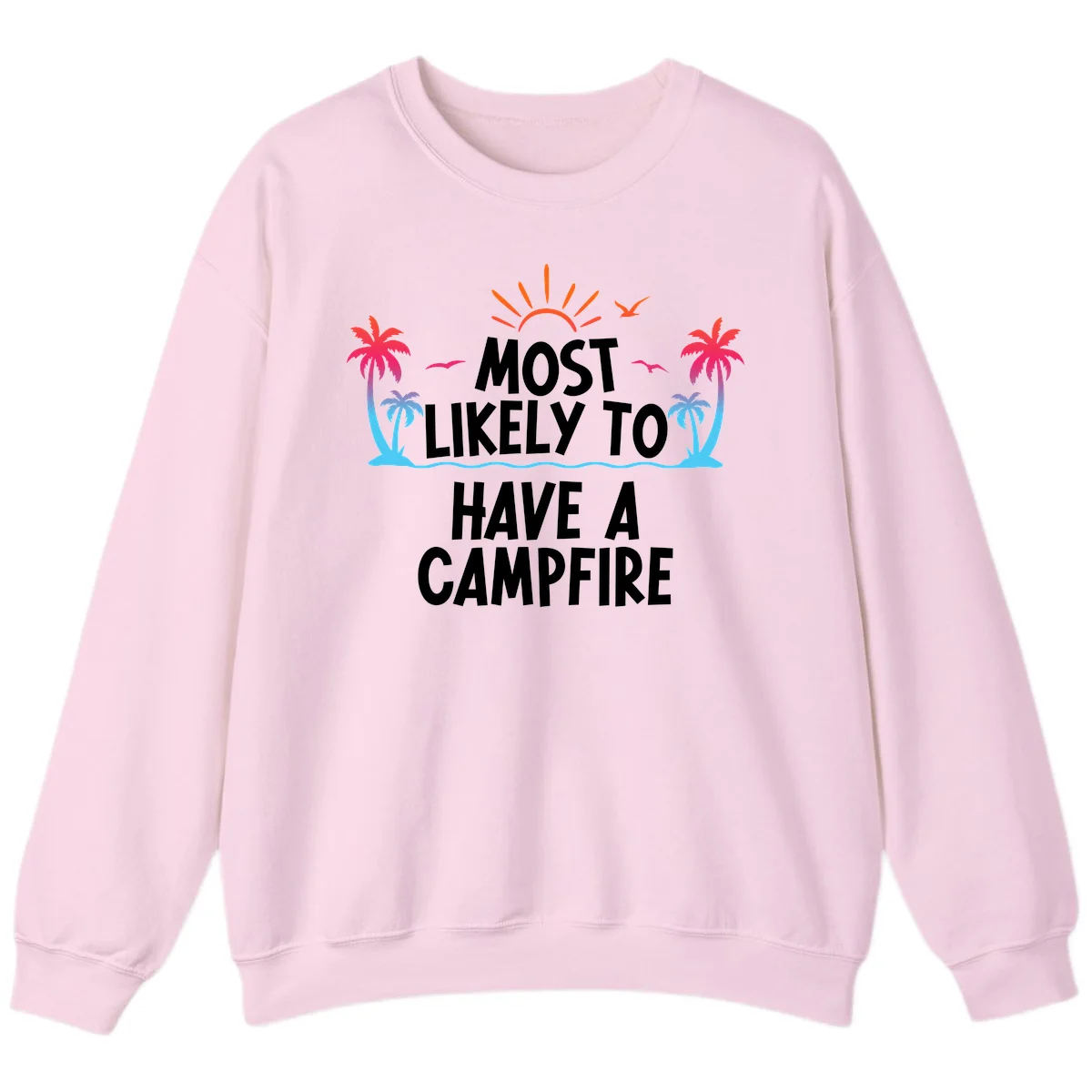 Most Likely To Have A Campfire Sweatshirt in Light Pink