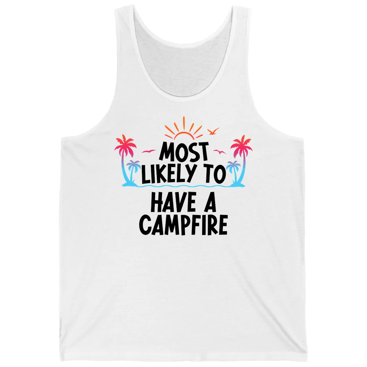 Most Likely To Have A Campfire Tank Top in White