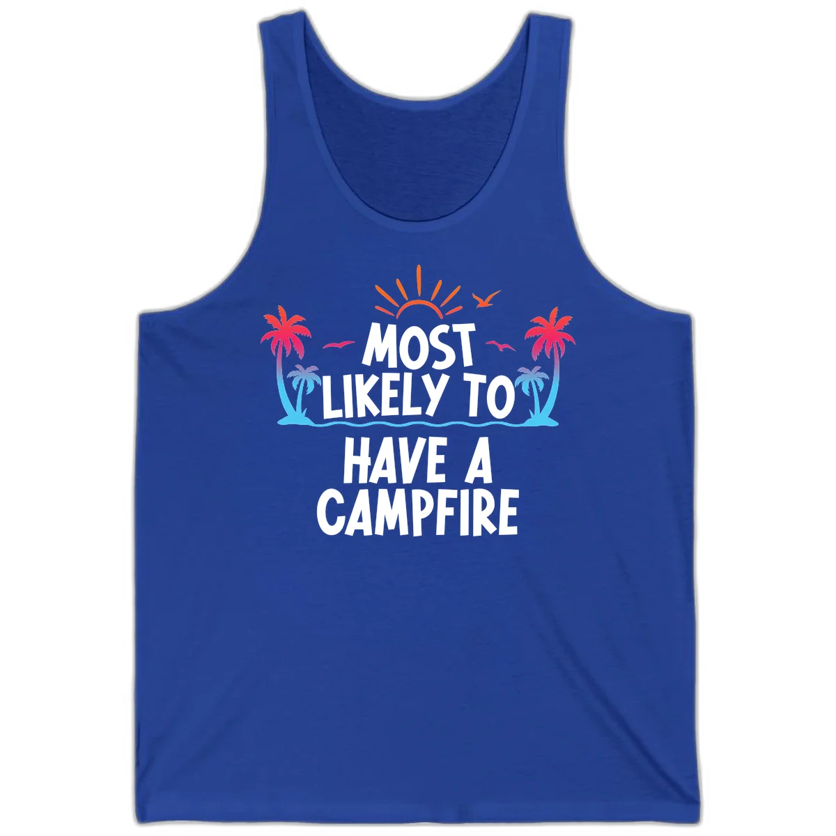 Most Likely To Have A Campfire Tank Top in True Royal