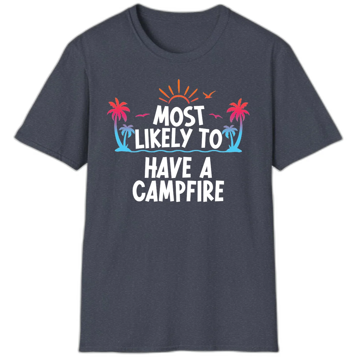 Most Likely To Have A Campfire T-Shirt in Heather Navy
