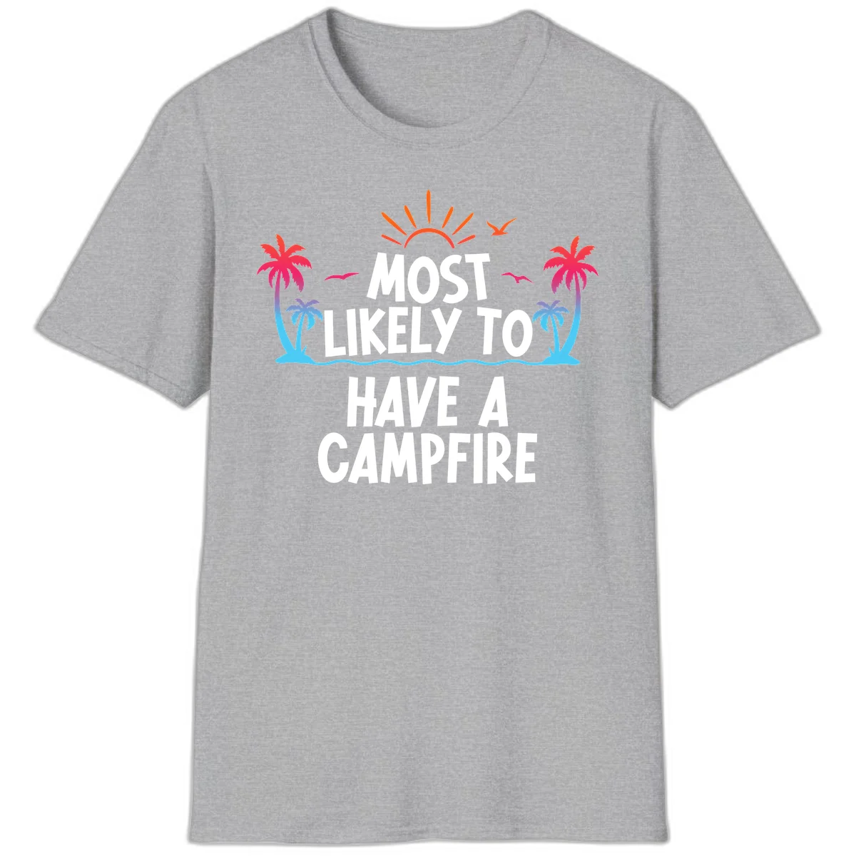Most Likely To Have A Campfire T-Shirt in Sport Grey