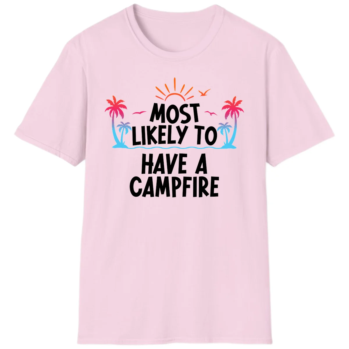 Most Likely To Have A Campfire T-Shirt in Light Pink