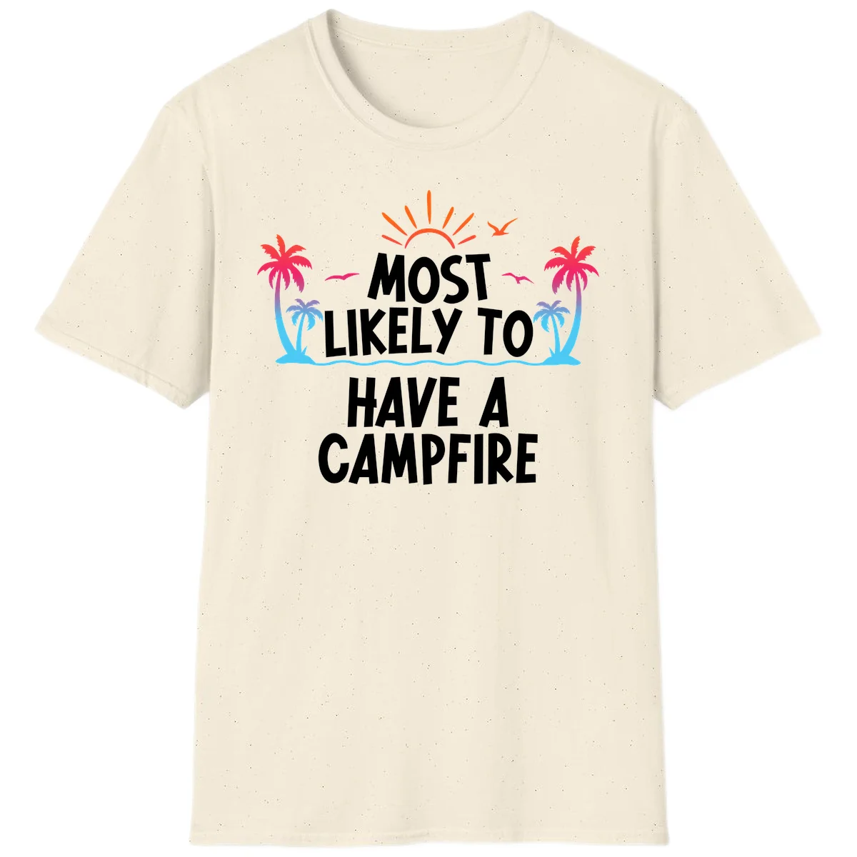 Most Likely To Have A Campfire T-Shirt in Natural
