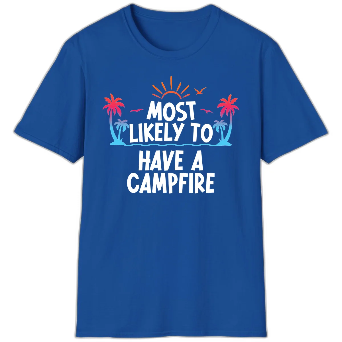 Most Likely To Have A Campfire T-Shirt in Royal