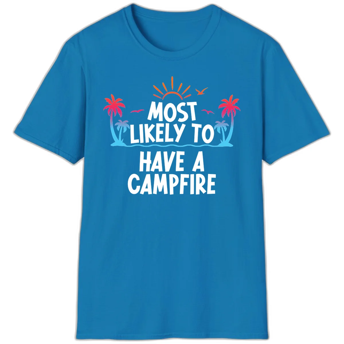 Most Likely To Have A Campfire T-Shirt in Sapphire