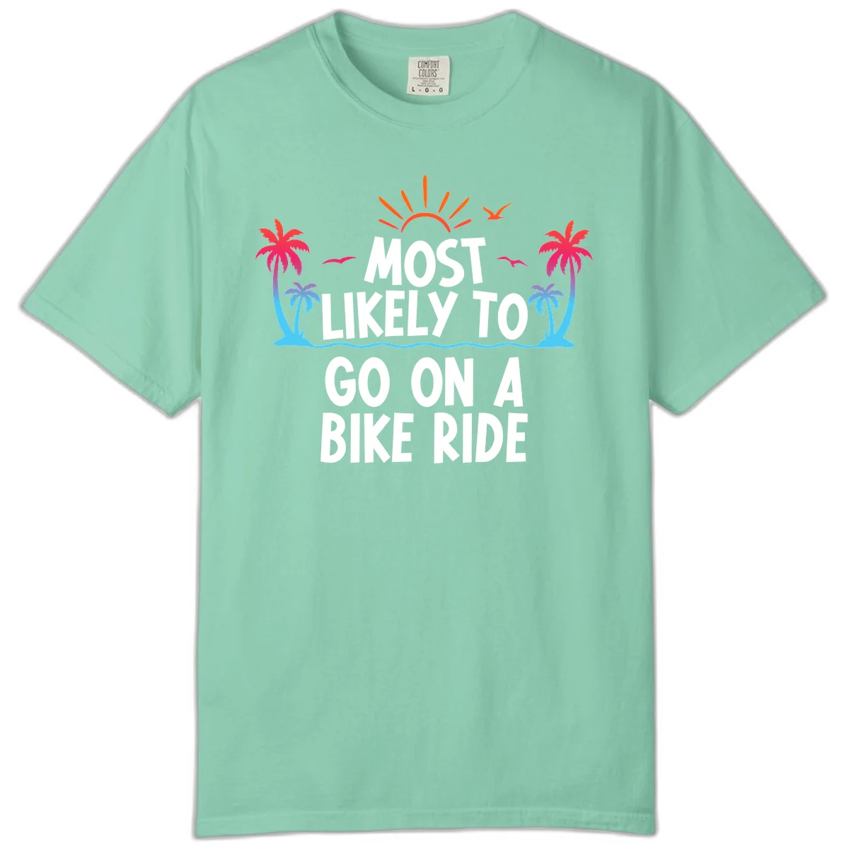 Most Likely To Go On A Bike Ride Comfort Color in Island Reef