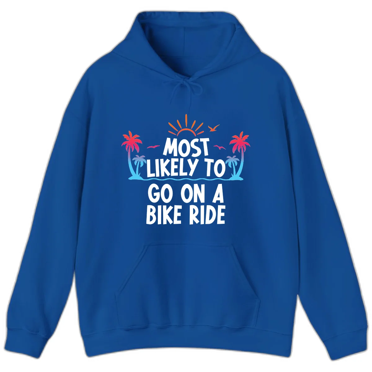 Most Likely To Go On A Bike Ride Hoodie in Royal