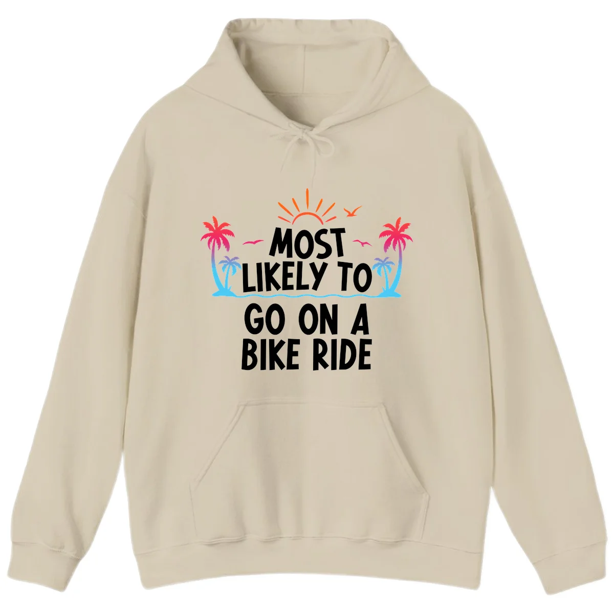 Most Likely To Go On A Bike Ride Hoodie in Sand