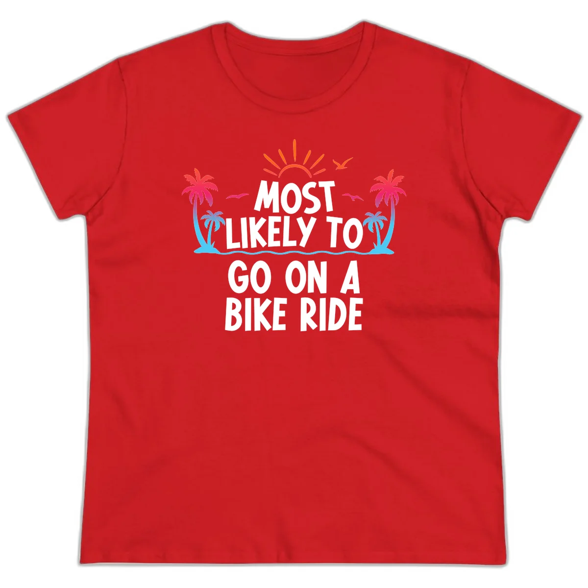 Most Likely To Go On A Bike Ride Ladies Tee in Red