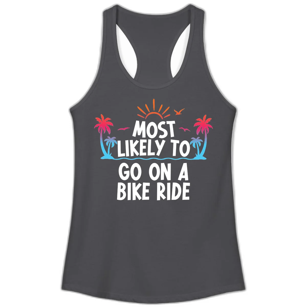 Most Likely To Go On A Bike Ride Ladies Tank in Solid Dark Gray